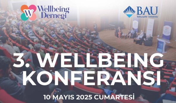 “III. WELLBEING KONFERANSI”NDA HER ALANDA “İYİ OLMA HALİ” KONUŞULUYOR!